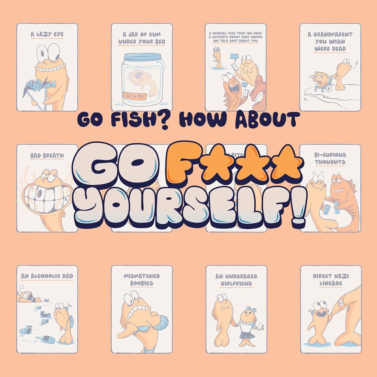 š„Go F*** Yourself- The Go Fish Game of Life's Little Humiliations