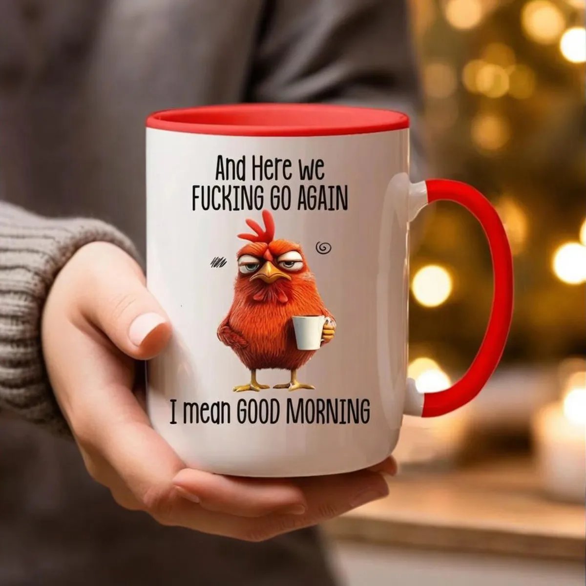 🔥Bestseller🔥Funny Mug – And Here We F*cking Go Again... I Mean Good Morning Coffee Cup