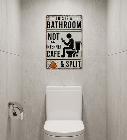 Funny "Not An Internet Cafe" Metal Bathroom Sign 🚽