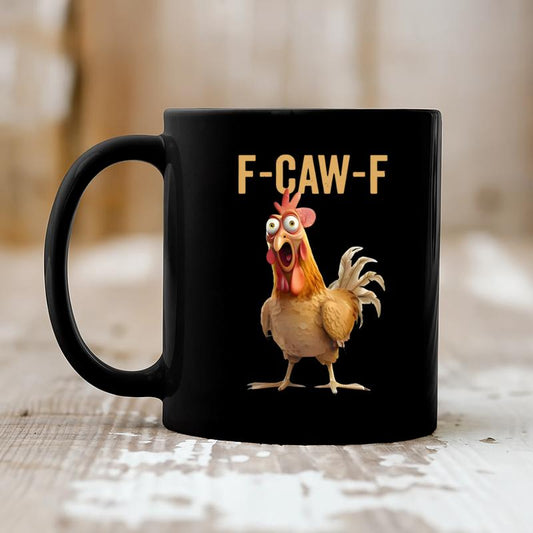 ?F-Caw-F Funny Chicken Mug